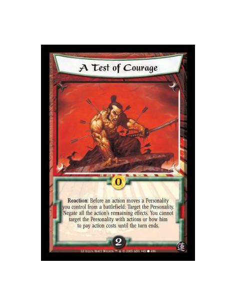 A Test of Courage  - Reaction: Before an action moves a Personality you control from a battlefield: Target the Personality. Nega