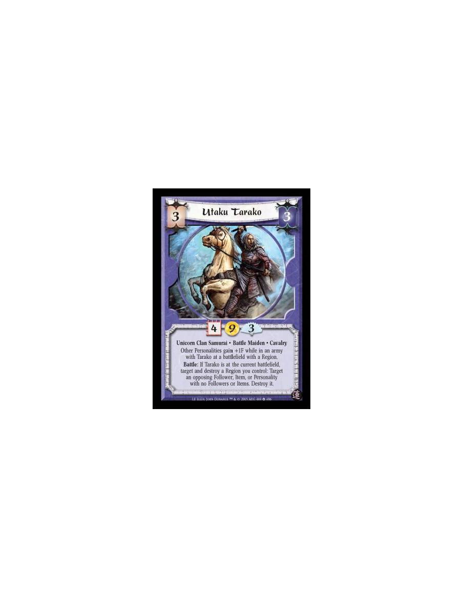 Utaku Tarako  - Unicorn Clan Samurai · Battle Maiden · Cavalry. Other Personalities gain +1F while in an army with Tarako at a b