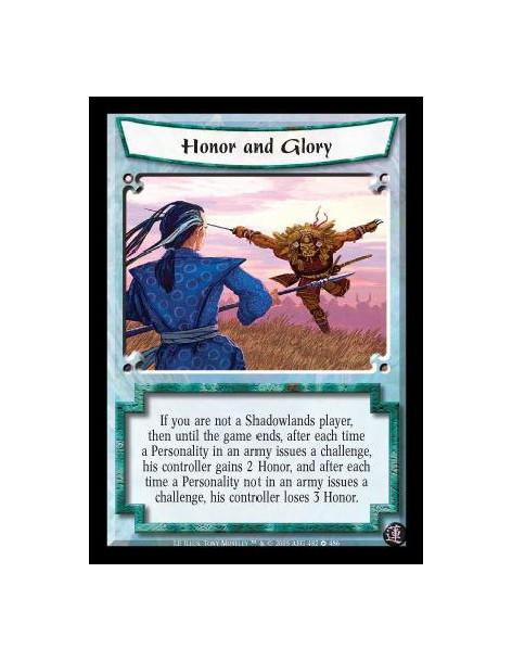 Honor and Glory  - If you are not a Shadowlands player, then until the game ends, after each time a Personality in an army issue