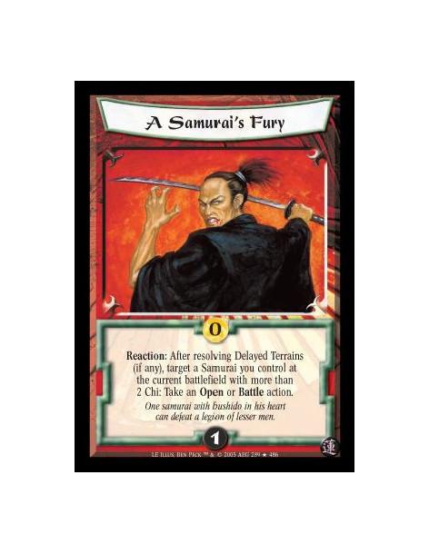 A Samurai's Fury FOIL  - Reaction: After resolving Delayed Terrains (if any), target a Samurai you control at the current battle