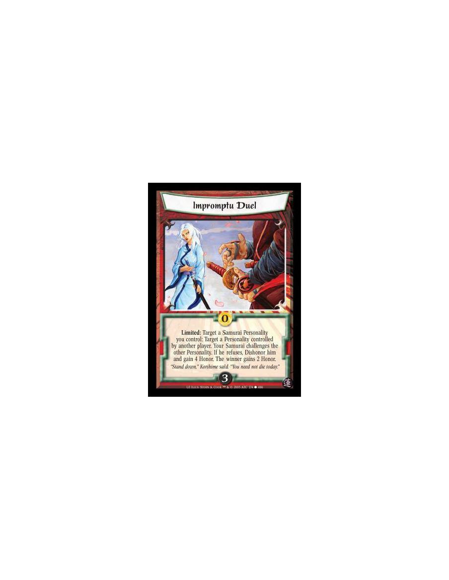 Impromptu Duel FOIL  - Limited: Target a Samurai Personality you control: Target a Personality controlled by another player. You