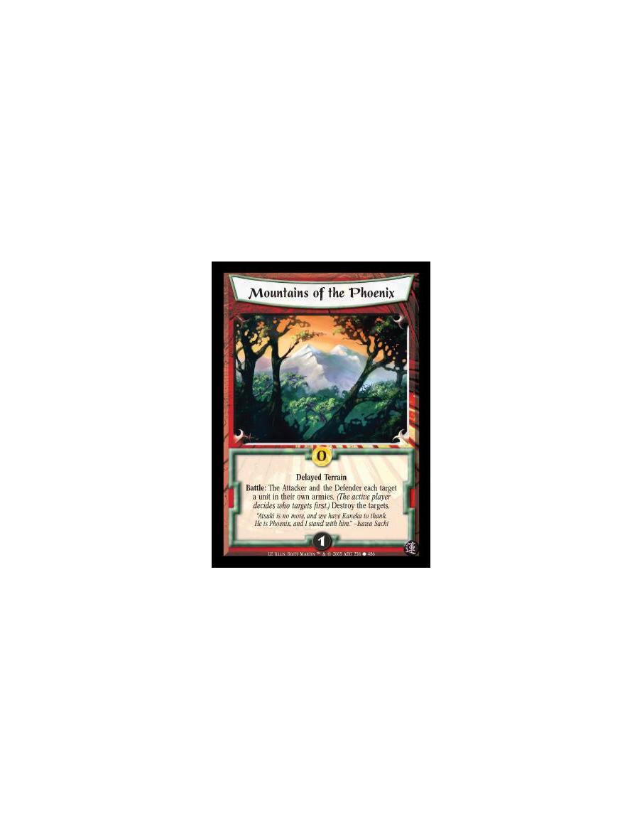 Mountains of the Phoenix FOIL  - Delayed Terrain. Battle: The Attacker and the Defender each targets a unit in their own armies.
