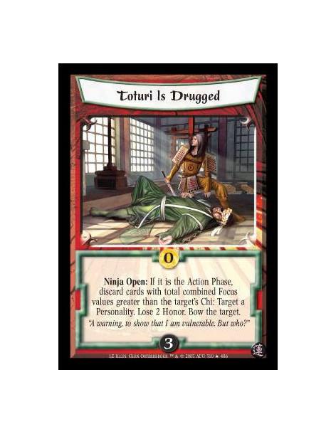 Toturi Is Drugged FOIL  - Ninja Open: If it is the Action Phase, discard one or more cards with total combined Focus value great