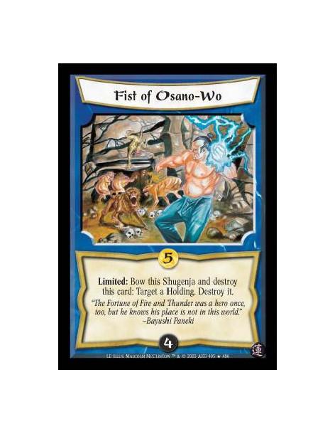 Fist of Osano-Wo FOIL  - Limited: Bow this Shugenja and destroy this card: Target a Holding. Destroy it