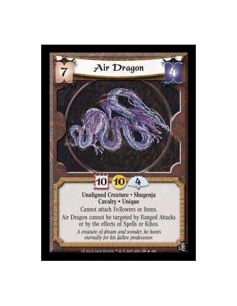 Air Dragon FOIL  - Unaligned Creature · Shugenja · Cavalry · Unique. Cannot attach Followers or Items. Air Dragon cannot be targ