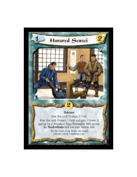 Honored Sensei FOIL  - Retainer. Bow this card: Produce 2 Gold. Bow this card: Produce 3 Gold and gain 1 Honor if paying for a H
