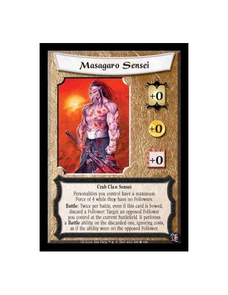 Masagaro Sensei FOIL  - Crab Clan Sensei. Personalities you control have a maximum Force of 4 while they have no Followers. Batt