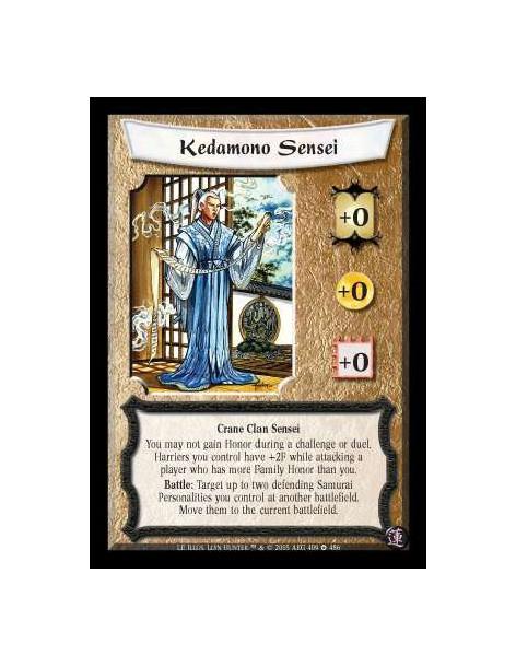Kedamono Sensei FOIL  - Crane Clan Sensei. You may not gain Honor during a challenge or duel. Harriers you control have +2F whil