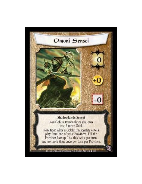 Omoni Sensei FOIL (Español)  - Shadowlands Sensei. Non-Goblin Personalities you own cost 2 more Gold. Reaction: After a Goblin P