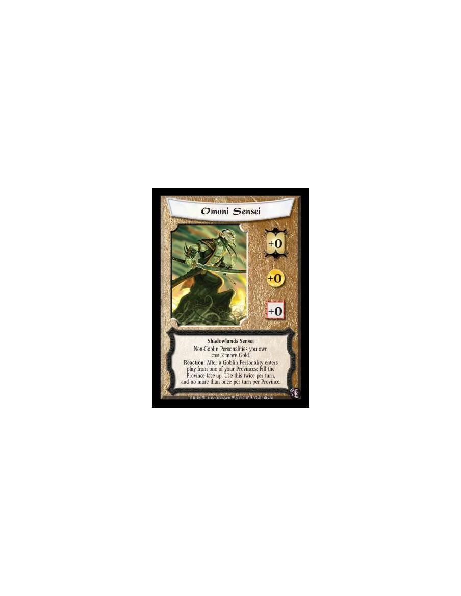 Omoni Sensei FOIL (Spanish)  - Shadowlands Sensei. Non-Goblin Personalities you own cost 2 more Gold. Reaction: After a Goblin P