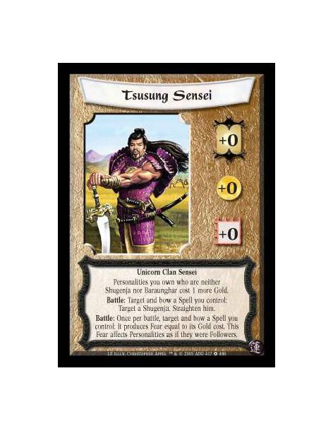 Tsusung Sensei FOIL  - Unicorn Clan Sensei. Personalities you own who are neither Shugenja nor Baraunghar cost 1 more Gold. Batt