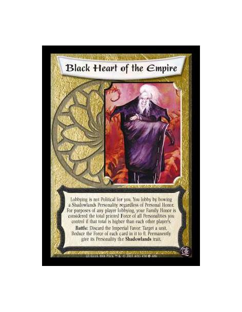 Black Heart of the Empire FOIL  - Lobbying is not Political for you. You lobby by bowing a Shadowlands Personality regardless of