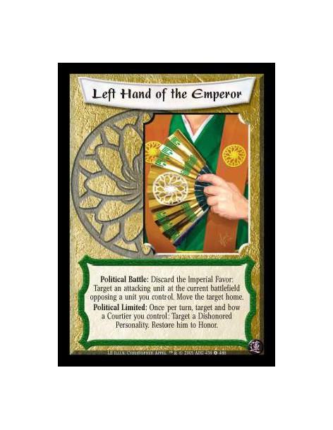 Left Hand of the Emperor FOIL  - Political Battle: Discard the Imperial Favor: Target an attacking unit at the current battlefie