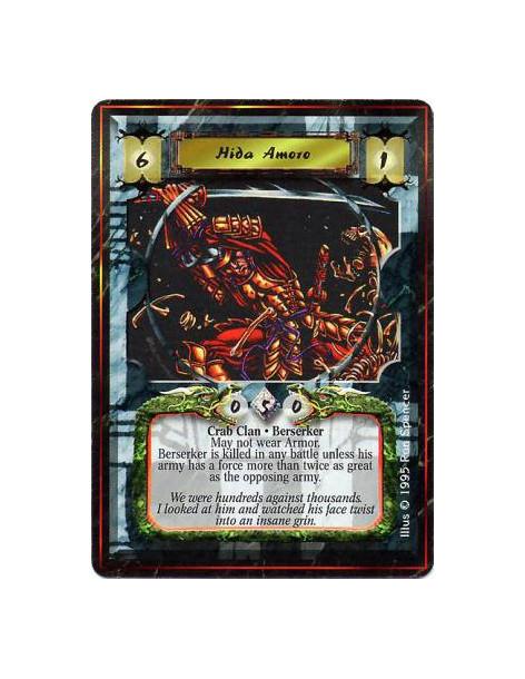 Hida Amoro  - Crab Clan • BerserkerWill not attach Armor.  After a battle ends, if Amoro was at its battlefield during resolutio