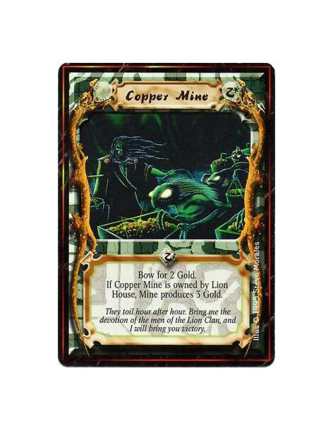 Copper Mine  - MineBow this card: Produce 2 Gold, or 3 Gold if you are a Lion Clan player.