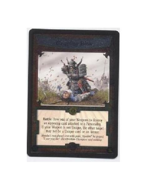 Crippling Blow FOIL  - Battle: Bow one of your Weapons to destroy an opposing card attached to a Personality. If your Weapon is 