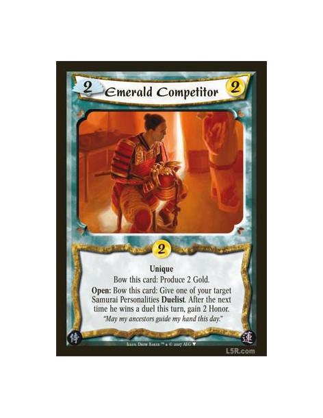 Emerald Competitor  - Unique  Bow this card: Produce 2 Gold.  Open: Bow this card: Give one of your target Samurai Personalities