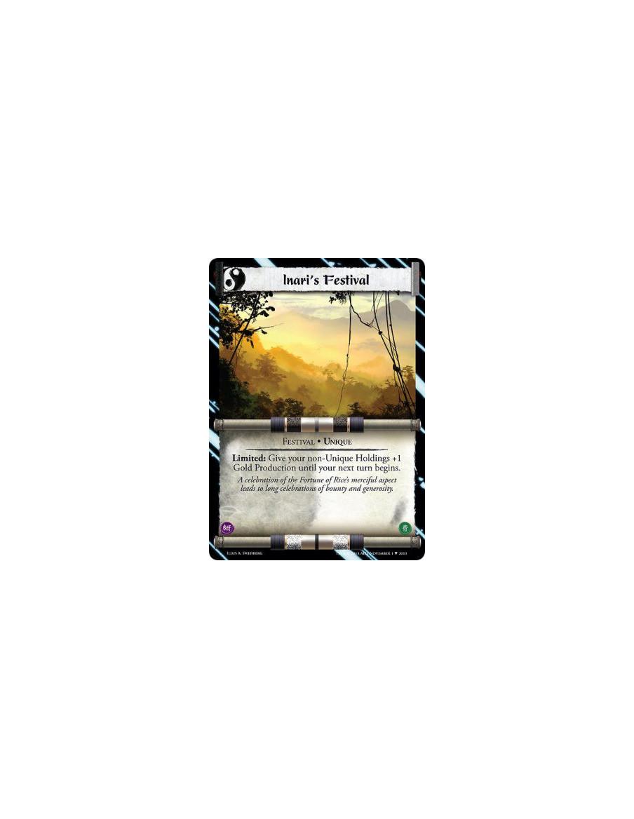 Inari's Festival  - Festival · UniqueLimited: Give your non-Unique Holdings +1 Gold Production until your next turn begins.