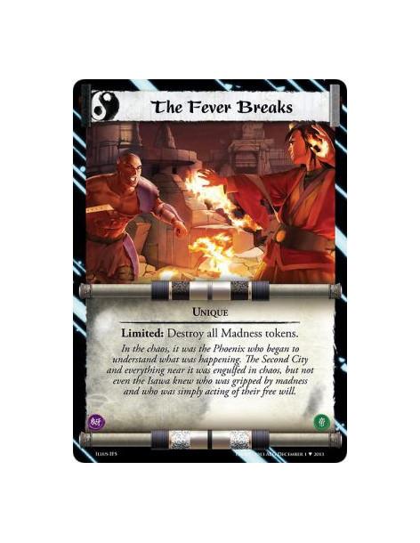 The Fever Breaks  - UniqueLimited: Destroy all Madness tokens.