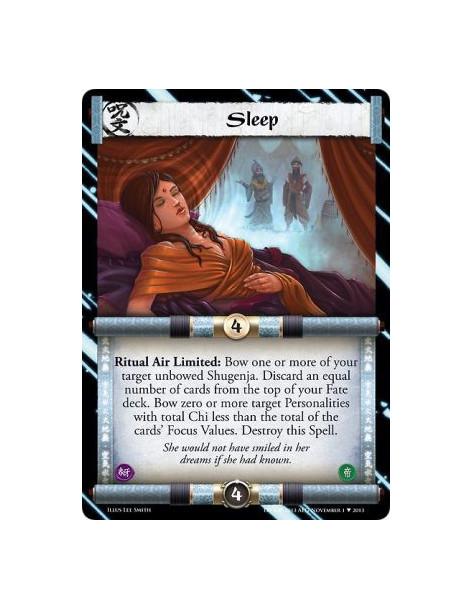 Sleep  - Ritual Air Limited: Bow one or more of your target unbowed Shugenja. Discard an equal number of cards from the top of y