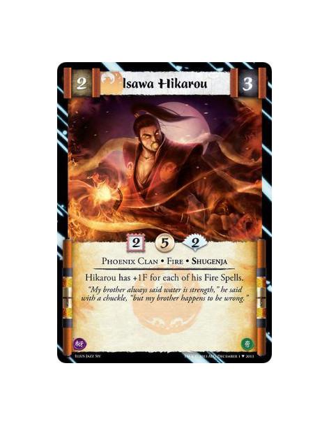 Isawa Hikarou  - Phoenix Clan • Fire • ShugenjaHikarou has +1F for each of his Fire Spells.