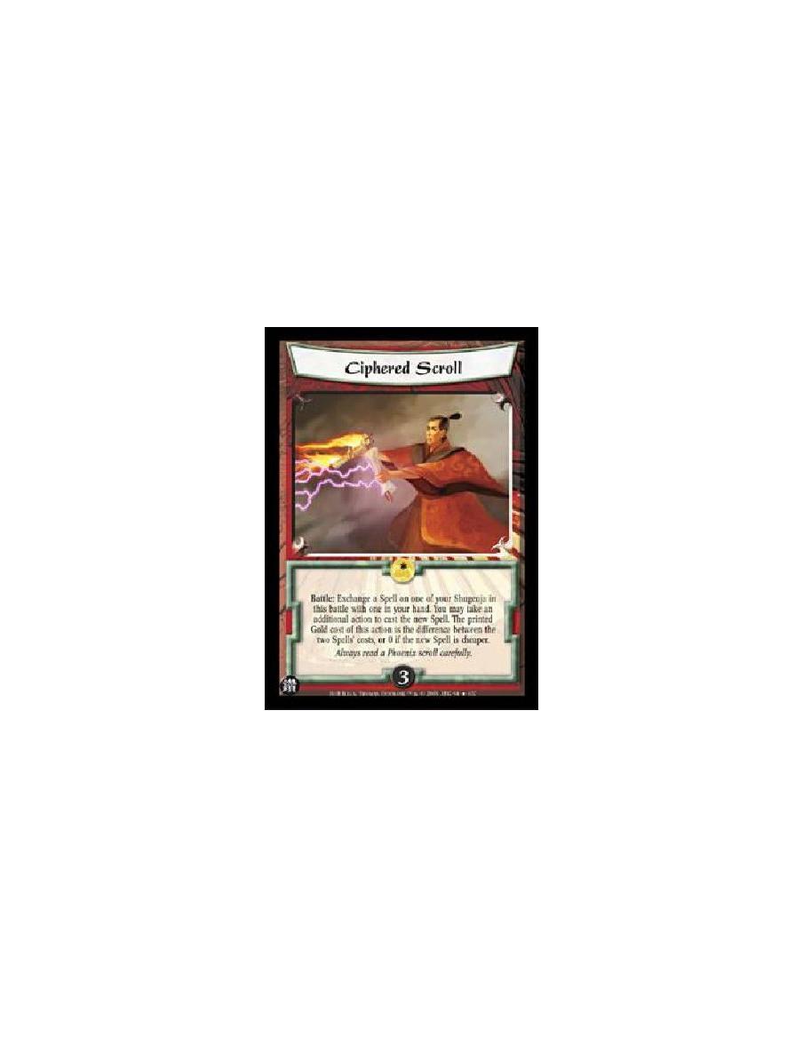 Ciphered Scroll FOIL  - Battle: Exchange a Spell on one of your Shugenja in this battle with one in your hand. You may take an a
