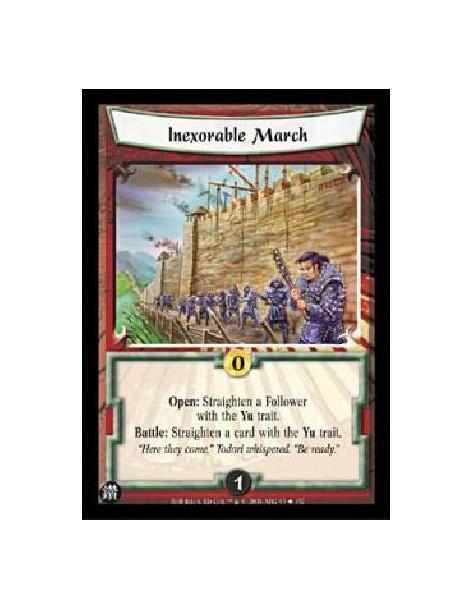 Inexorable March  - Open: Straighten a Follower with the Yu trait.Battle: Straighten a card with the Yu trait. 