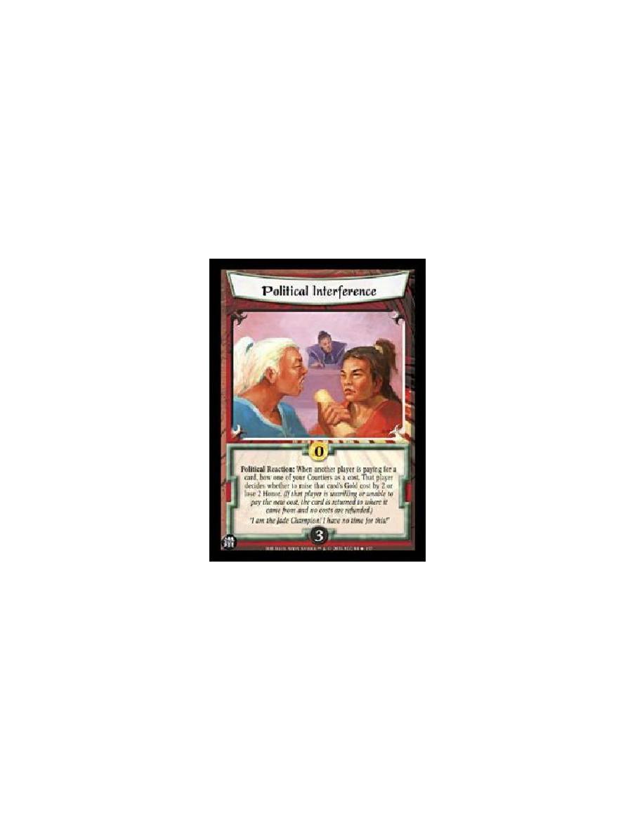 Political Interference FOIL  - Political Reaction: When another player is paying for a card, bow one of your Courtiers as a cost