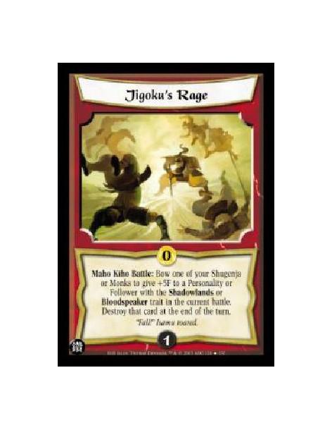Jigoku's Rage FOIL  - Maho Kiho Battle: Bow one of your Shugenja or Monks to give +5F to a Personality or Follower with the Shad