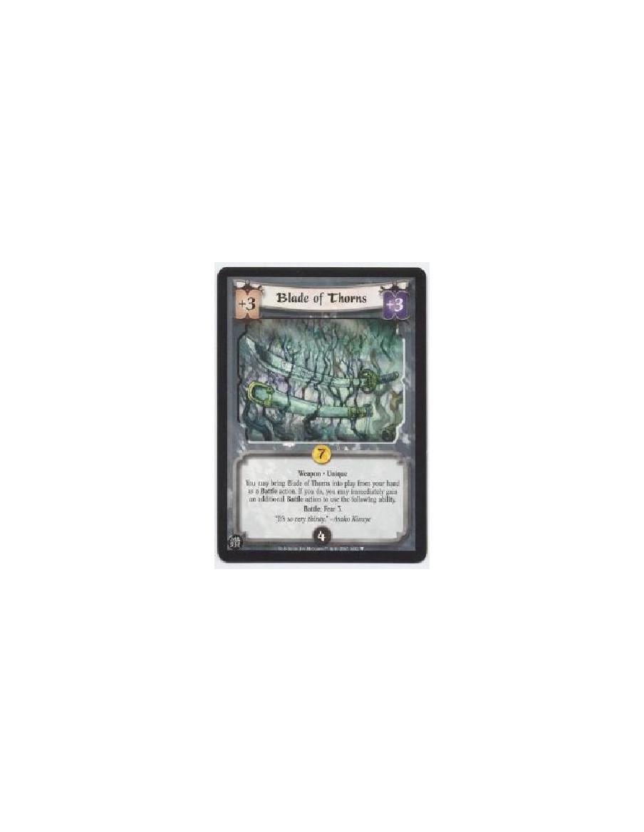 Blade of Thorns  - Weapon · UniqueYou may bring Blade of Thorns into play from your hand as a Battle action. If you do, you may 