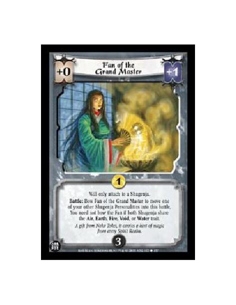 Fan of the Grand Master  - Will only attach to a Shugenja.Battle: Bow Fan of the Grand Master to move one of your other Shugenja