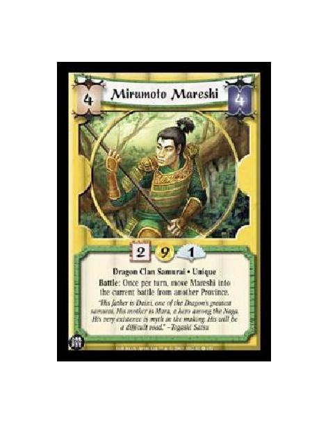 Mirumoto Mareshi  - Dragon Clan Samurai · Unique. Battle: Once per turn, move Mareshi into the current battle from another Provi