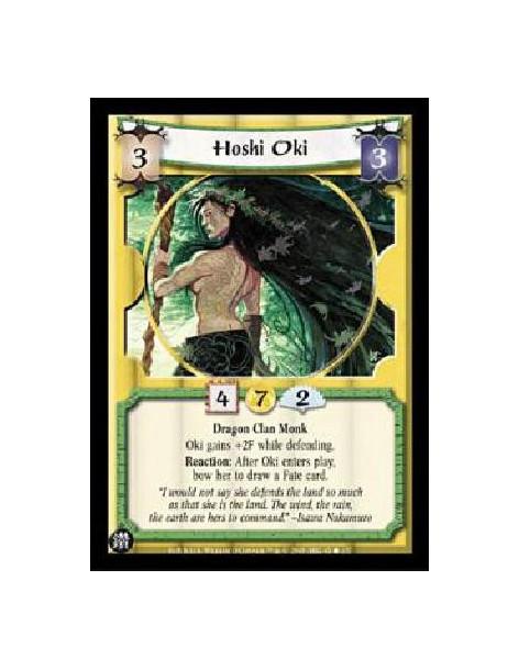 Hoshi Oki  - Dragon Clan MonkOki gains +2F while defending.Reaction: After Oki enters play, bow her to draw a Fate card. 