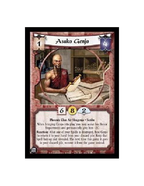 Asako Genjo  - Phoenix Clan Air Shugenja. Scribe When bringing Genjo into play, you may waive his Honor Requirement and permanen