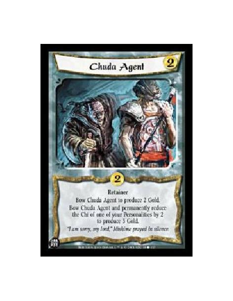 Chuda Agent  - RetainerBow Chuda Agent to produce 2 Gold.Bow Chuda Agent and permanently reduce the Chi of one of your Personali