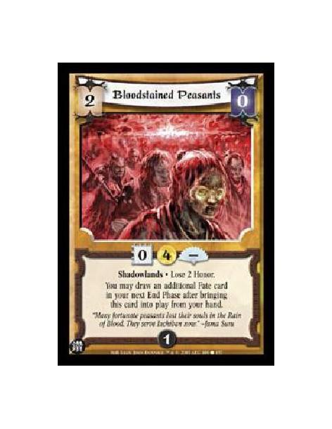 Bloodstained Peasants  - Shadowlands · Lose 2 Honor.You may draw an additional Fate card in your next End Phase after bringing t