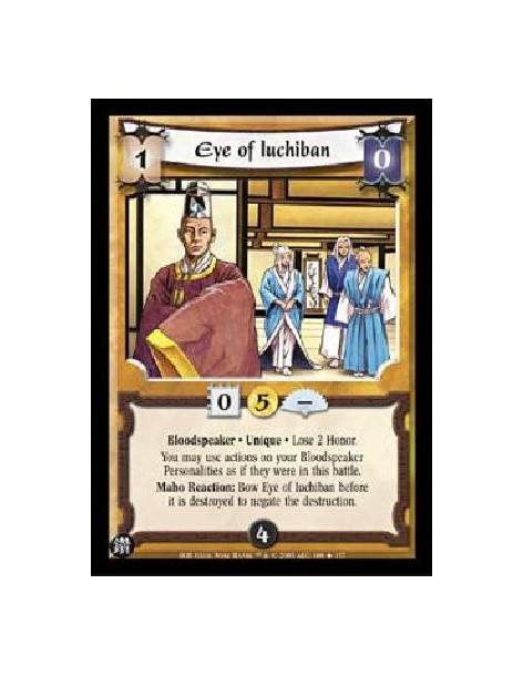 Eye of Iuchiban  - Bloodspeaker · Unique · Lose 2 Honor.You may useactions on your Bloodspeaker Personalities as if they were in