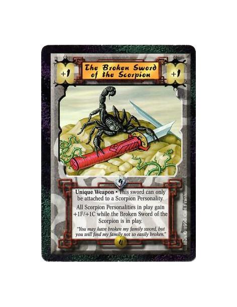 The Broken Sword of the Scorpion  - Weapon • Unique  Will only attach to a Scorpion Clan Personality.   Scorpion Clan Personalit