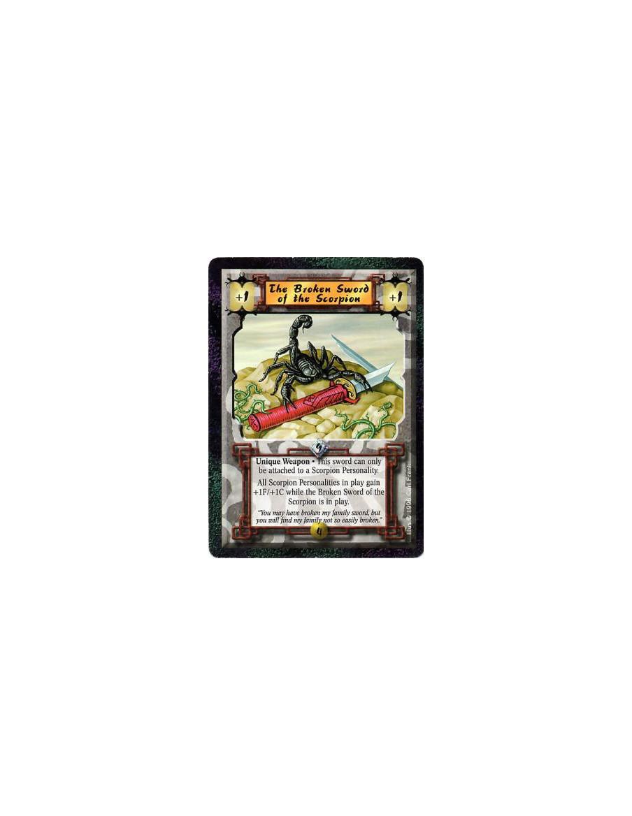 The Broken Sword of the Scorpion  - Weapon • Unique  Will only attach to a Scorpion Clan Personality.   Scorpion Clan Personalit