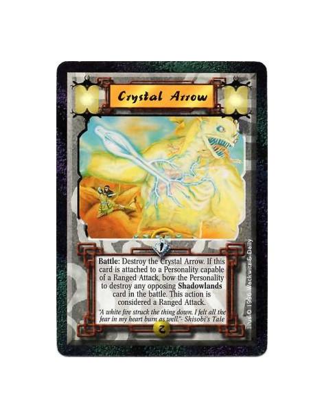 Crystal Arrow  - CrystalBattle: If this Personality has a Ranged Attack ability, bow him and destroy this card and target an ene
