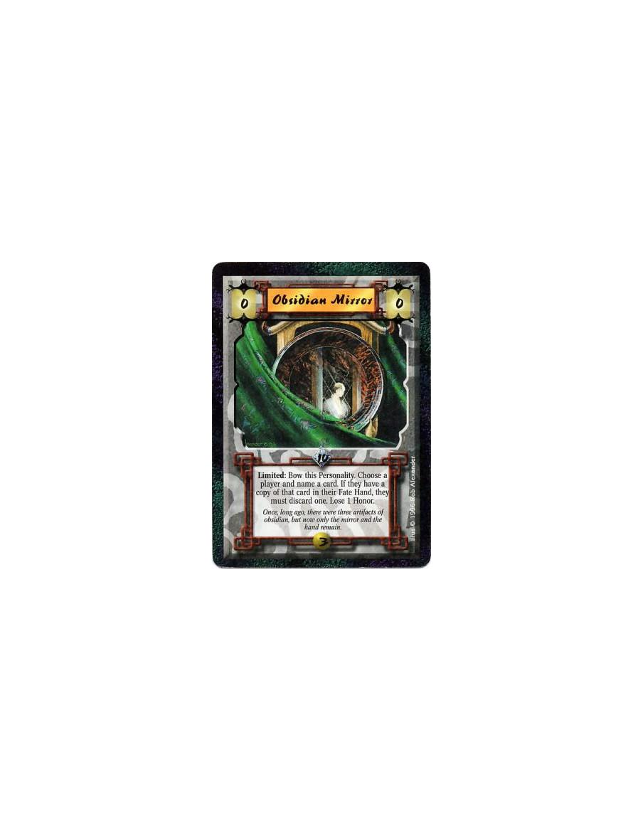 Obsidian Mirror  - ObsidianLimited: Bow this Personality and target a player: Lose 1 Honor. Name a card. If that player has any 