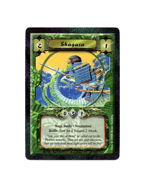 Shagara  - Nonhuman • Naga • Bushi  Battle: Any number of times per turn, bow Shagara: Ranged 2 Attack.