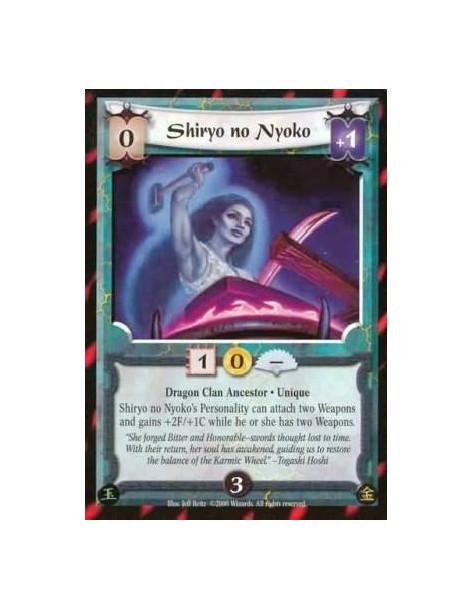 Shiryo no Nyoko  - Dragon Clan Ancestor*Unique Shiryo no Nyoko's Personality can attach two Weapons and gains +2F/+1C while he o