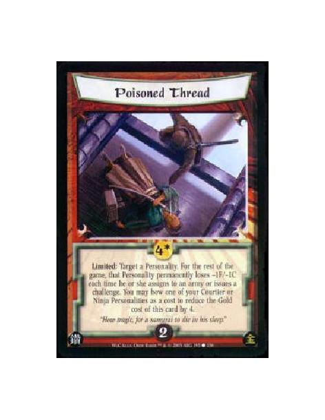 Poisoned Thread  - Limited: Target a Personality. For the rest of the game, that Personality permanently loses -1F/-1C each time