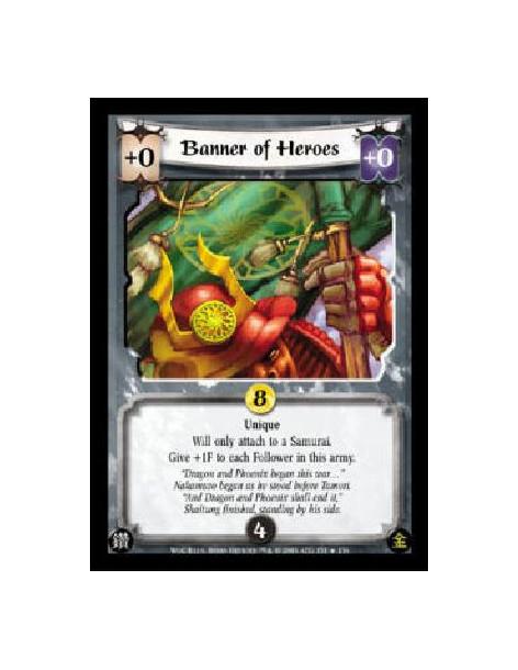 Banner of Heroes FOIL  - Unique Will only attach to a Samurai. Give +1F to each Follower in this army. 