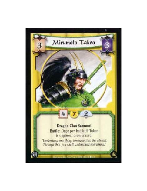 Mirumoto Takeo  - Dragon Clan Samurai Battle: Once per battle, if Takeo is opposed, draw a card. 