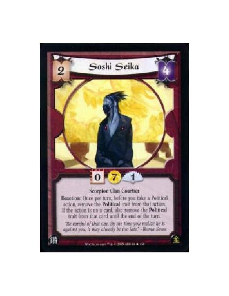 Soshi Seika  - Scorpion Clan Courtier Reaction: Once per turn, before you take a Political action, remove the Political trait fr