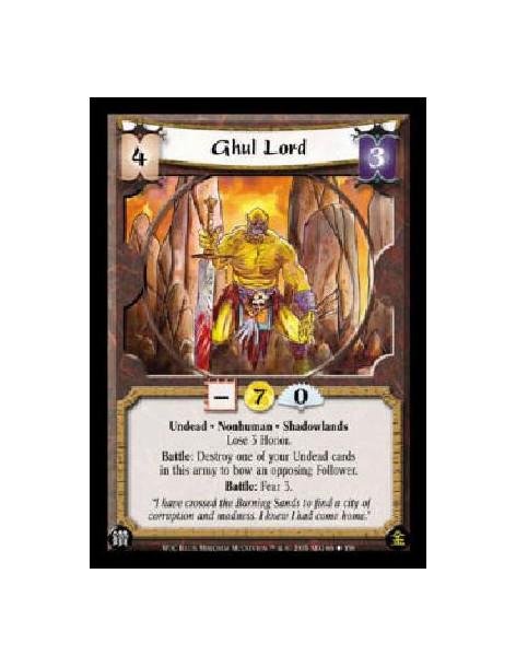 Ghul Lord  - Undead * Nonhuman * Shadowlands Lose 3 Honor. Battle: Destroy one of your Undead cards in this army to bow an oppos