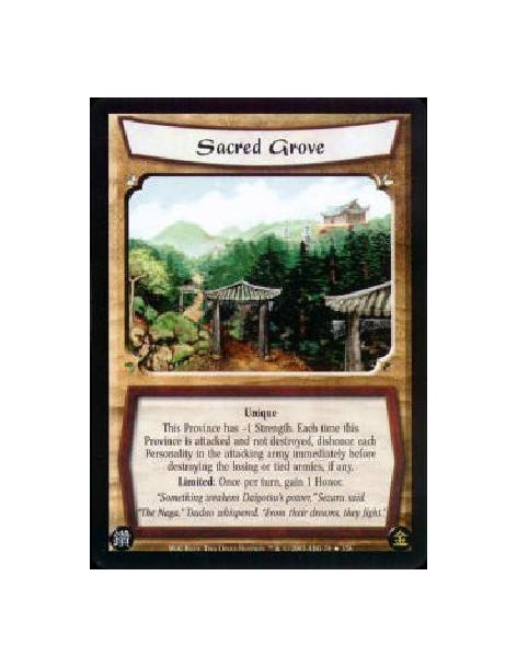 Sacred Grove  - Unique This Province has -1 Strength. Each time this Province is attacked and not destroyed, dishonor each Perso