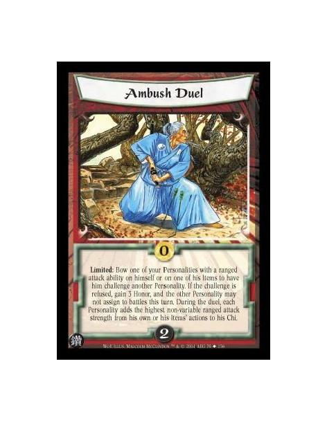 Ambush Duel  - Limited: Bow one of your Personalities with a ranged attack ability on himself or on one of his Items to have him